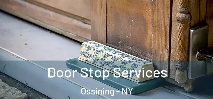 Door Stop Services Ossining - NY