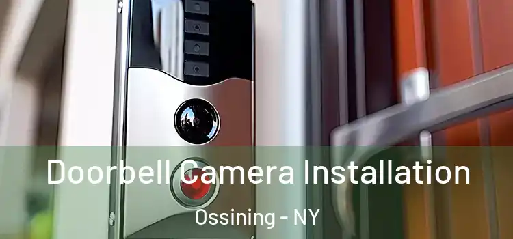  Doorbell Camera Installation Ossining - NY