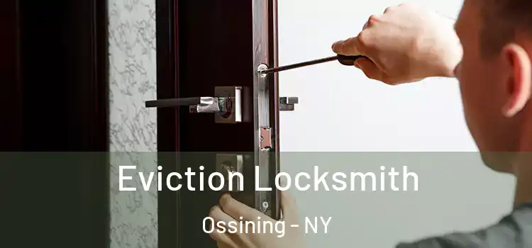 Eviction Locksmith Ossining - NY