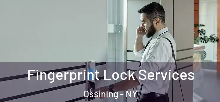 Fingerprint Lock Services Ossining - NY