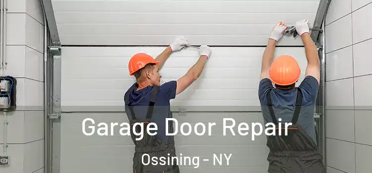  Garage Door Repair Ossining - NY