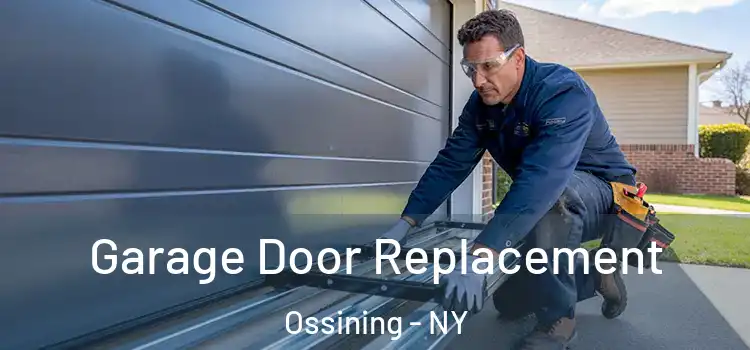  Garage Door Replacement Ossining - NY