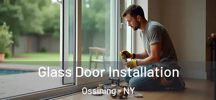 Glass Door Installation Ossining - NY