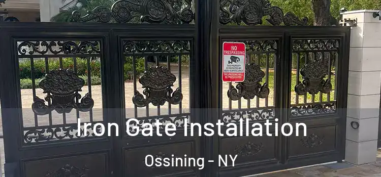  Iron Gate Installation Ossining - NY