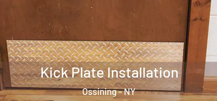 Kick Plate Installation Ossining - NY