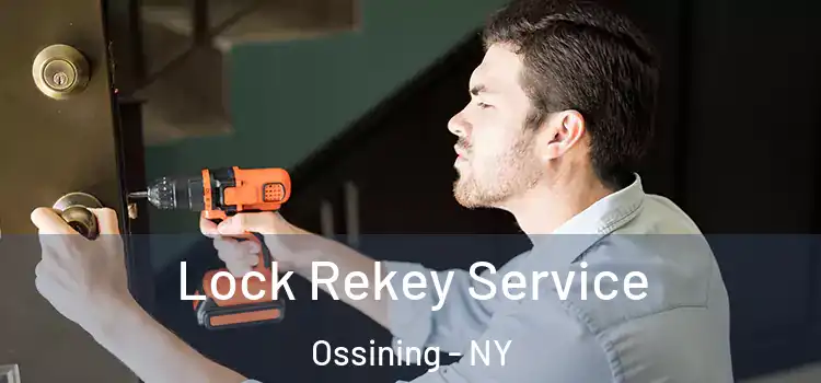 Lock Rekey Service Ossining - NY
