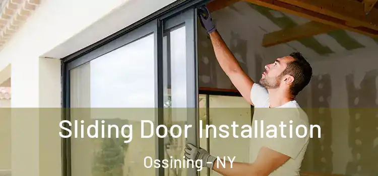 Sliding Door Installation Ossining - NY