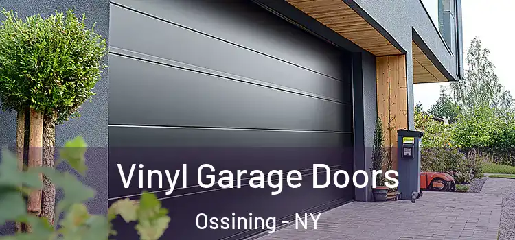  Vinyl Garage Doors Ossining - NY