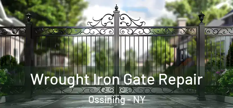 Wrought Iron Gate Repair Ossining - NY